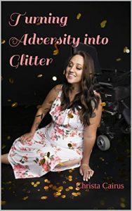 Turning Adversity into Glitter